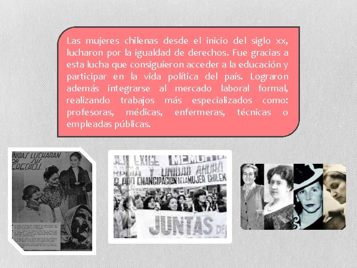 Las mujeres chilenas desde el inicio del siglo xx, lucharon por la igualdad de