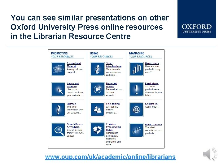 You can see similar presentations on other Oxford University Press online resources in the