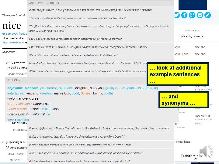 … look at additional example sentences … … and synonyms … Website: www. oxforddictionaries.