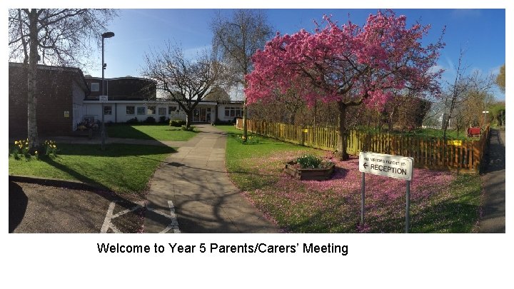 Welcome to Year 5 Parents/Carers’ Meeting 