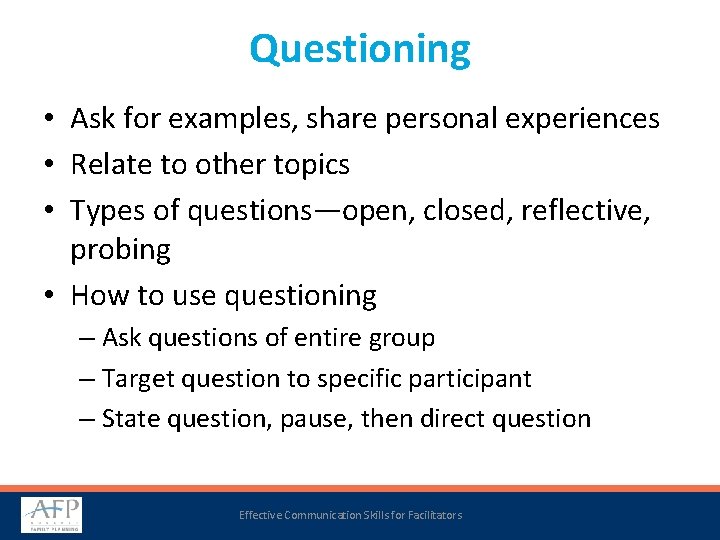 Questioning • Ask for examples, share personal experiences • Relate to other topics •