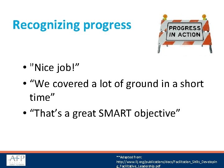 Recognizing progress • "Nice job!” • “We covered a lot of ground in a