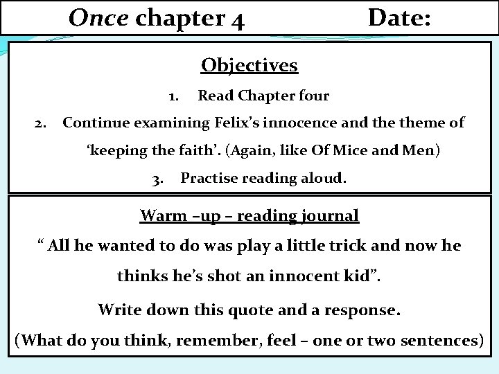 Once chapter 4 Date Objectives 1 2 Read
