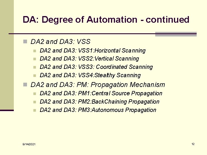 DA: Degree of Automation - continued n DA 2 and DA 3: VSS n