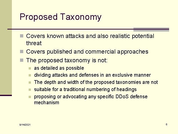 Proposed Taxonomy n Covers known attacks and also realistic potential threat n Covers published
