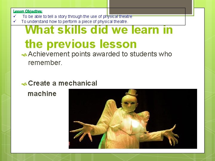 Lesson Objective: To be able to tell a story through the use of physical