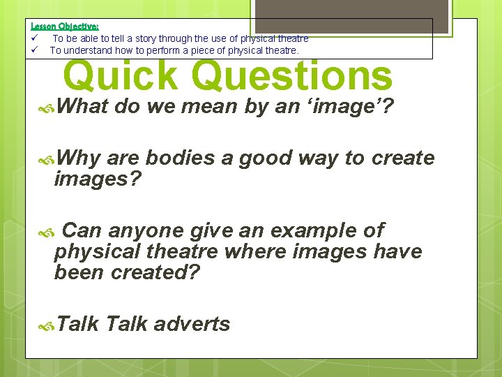 Lesson Objective: To be able to tell a story through the use of physical