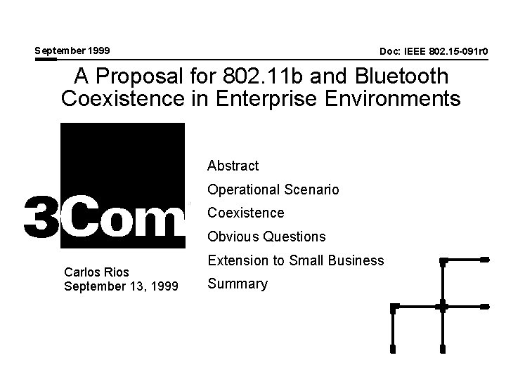 September 1999 Doc: IEEE 802. 15 -091 r 0 A Proposal for 802. 11