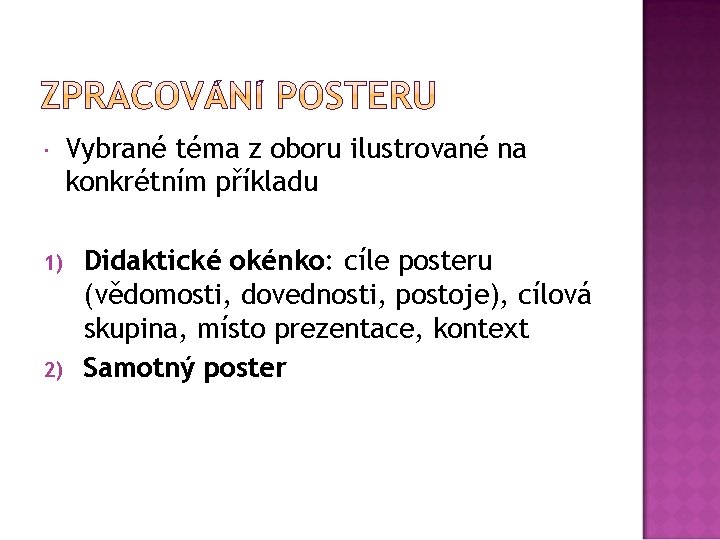  1) 2) Vybrané téma z oboru ilustrované na konkrétním příkladu Didaktické okénko: cíle