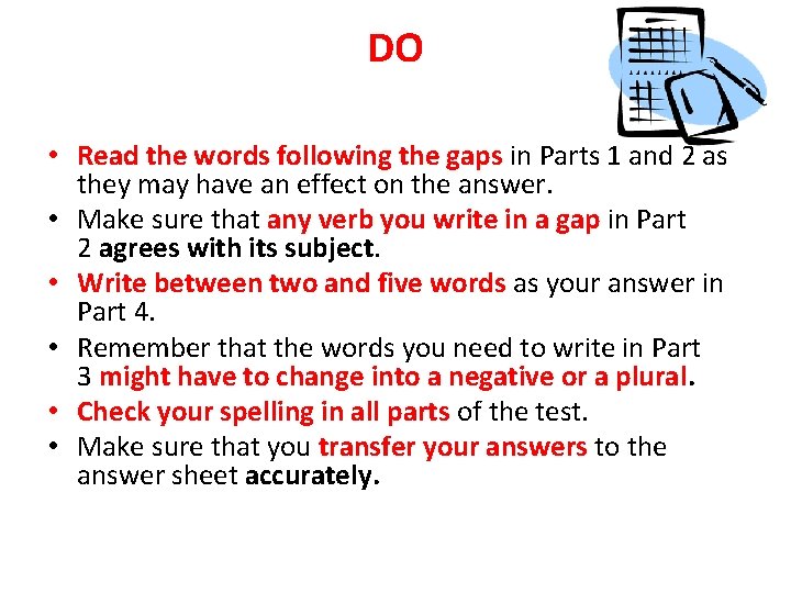 DO • Read the words following the gaps in Parts 1 and 2 as