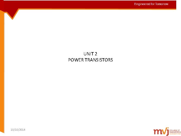 UNIT 2 POWER TRANSISTORS 10/10/2014 1 