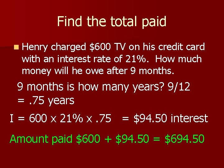 Find the total paid n Henry charged $600 TV on his credit card with