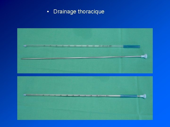  • Drainage thoracique 