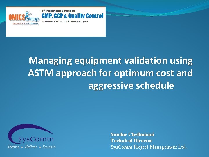 Managing equipment validation using ASTM approach for optimum