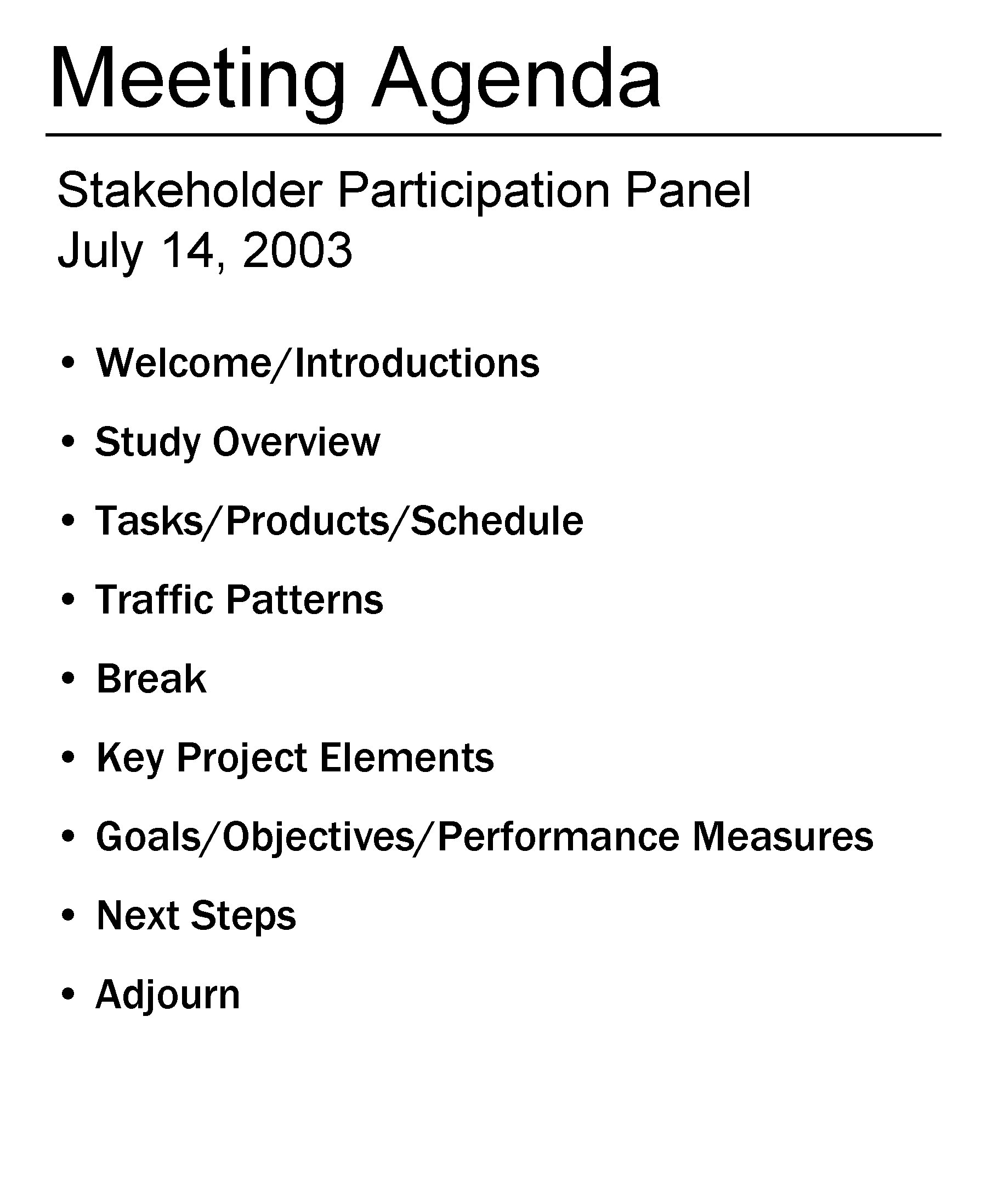 Meeting Agenda Stakeholder Participation Panel July 14, 2003 • Welcome/Introductions • Study Overview •