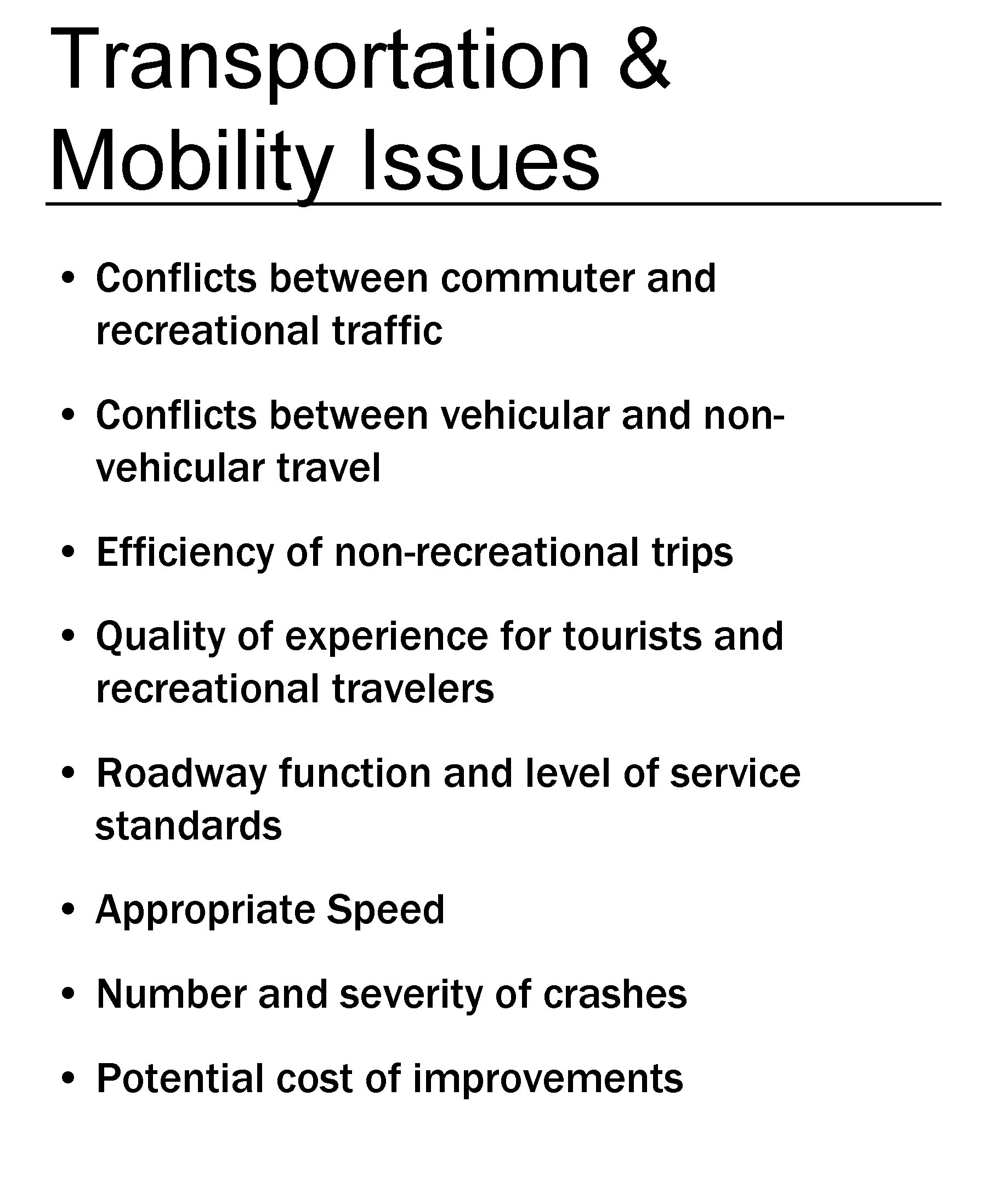 Transportation & Mobility Issues • Conflicts between commuter and recreational traffic • Conflicts between