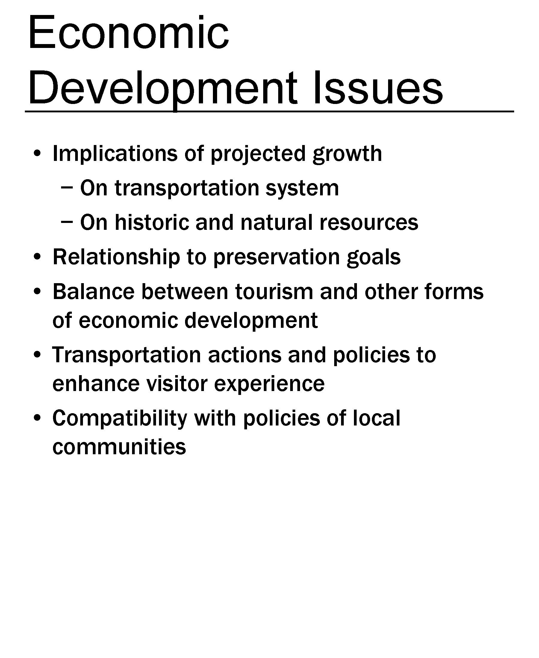 Economic Development Issues • Implications of projected growth − On transportation system − On