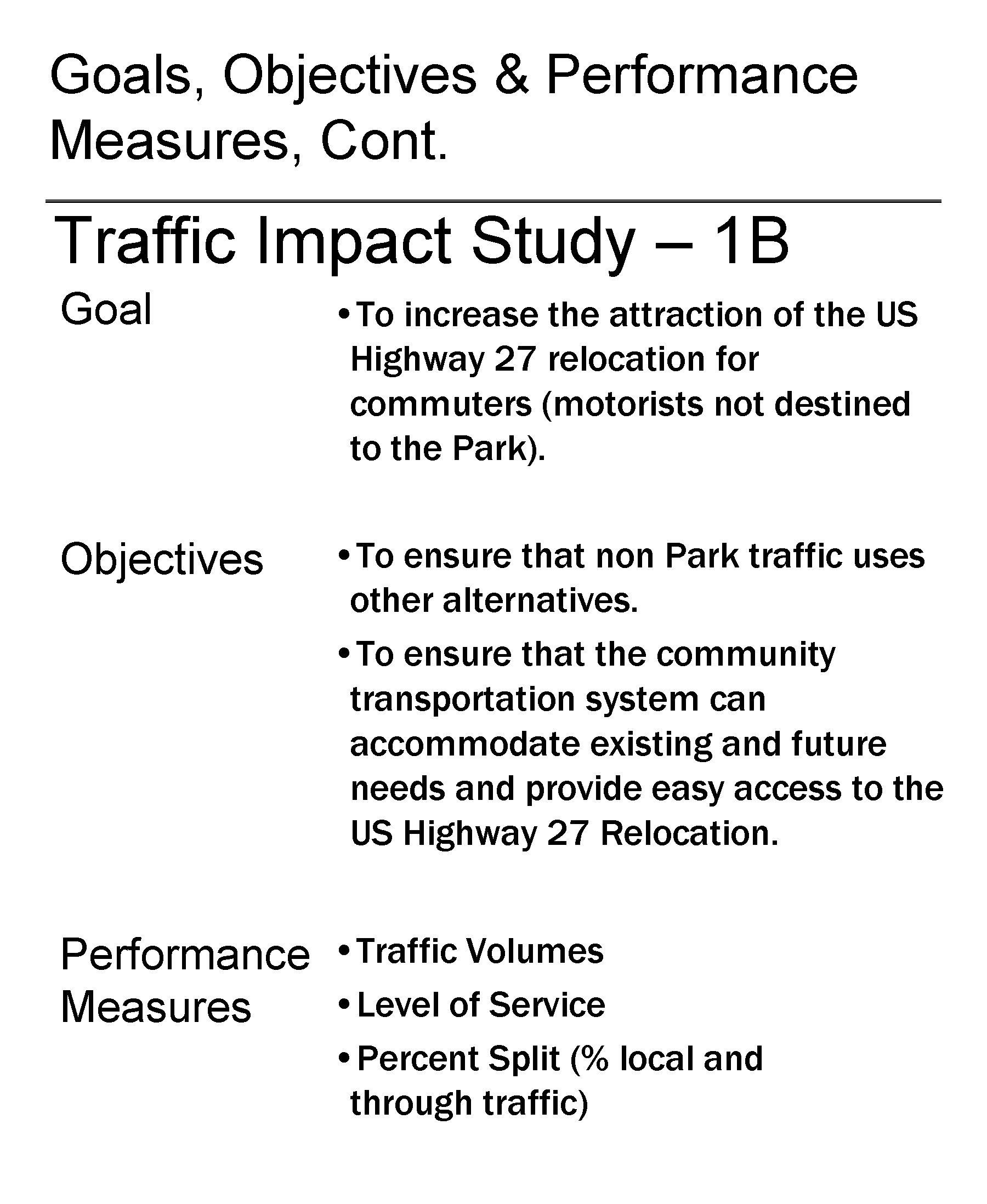 Goals, Objectives & Performance Measures, Cont. Traffic Impact Study – 1 B Goal •