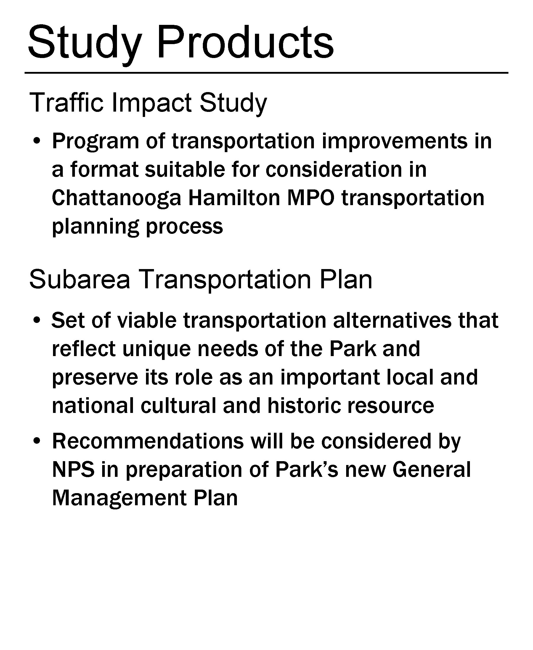 Study Products Traffic Impact Study • Program of transportation improvements in a format suitable