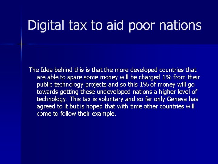 Digital tax to aid poor nations The Idea behind this is that the more