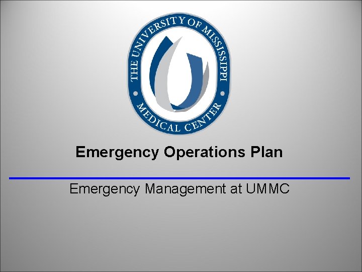 Emergency Operations Plan Emergency Management at UMMC 