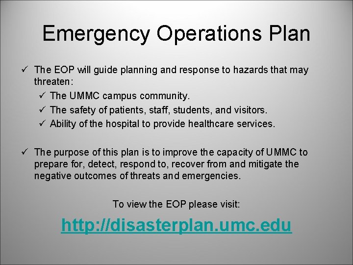 Emergency Operations Plan ü The EOP will guide planning and response to hazards that