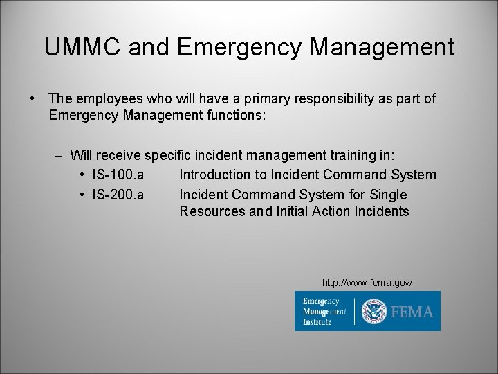 UMMC and Emergency Management • The employees who will have a primary responsibility as