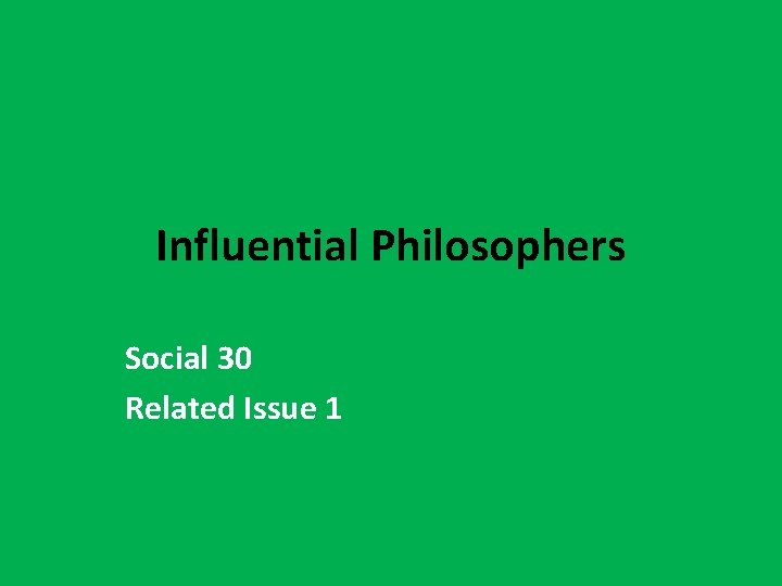Influential Philosophers Social 30 Related Issue 1 