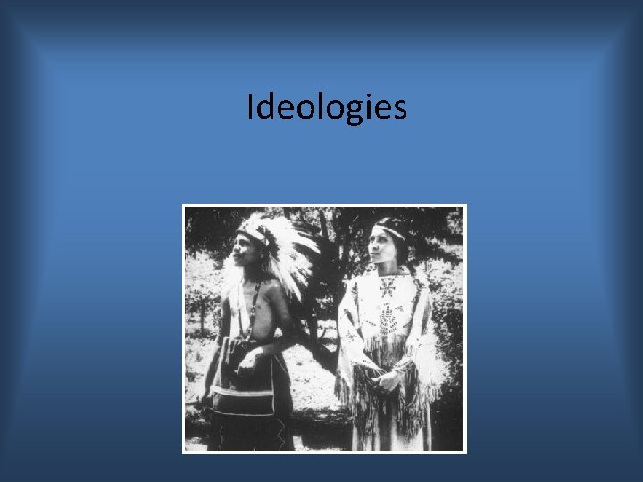 Ideologies 