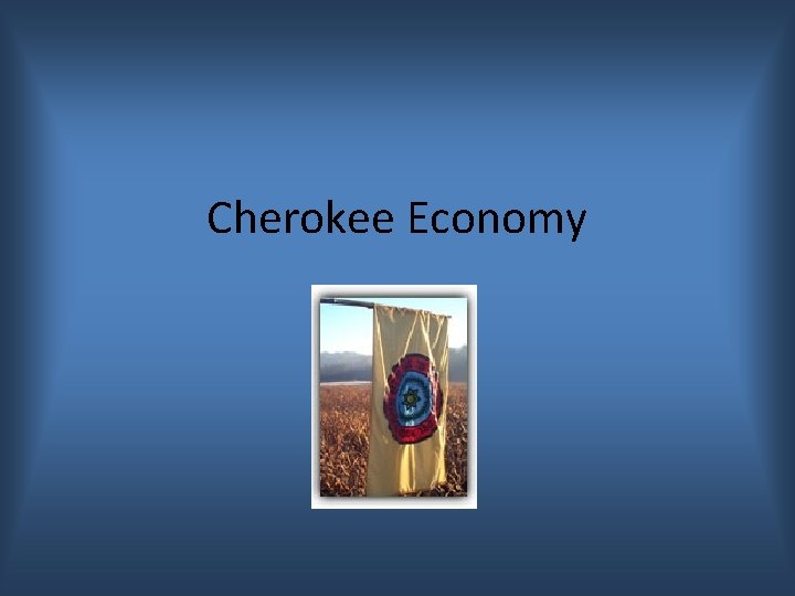 Cherokee Economy 