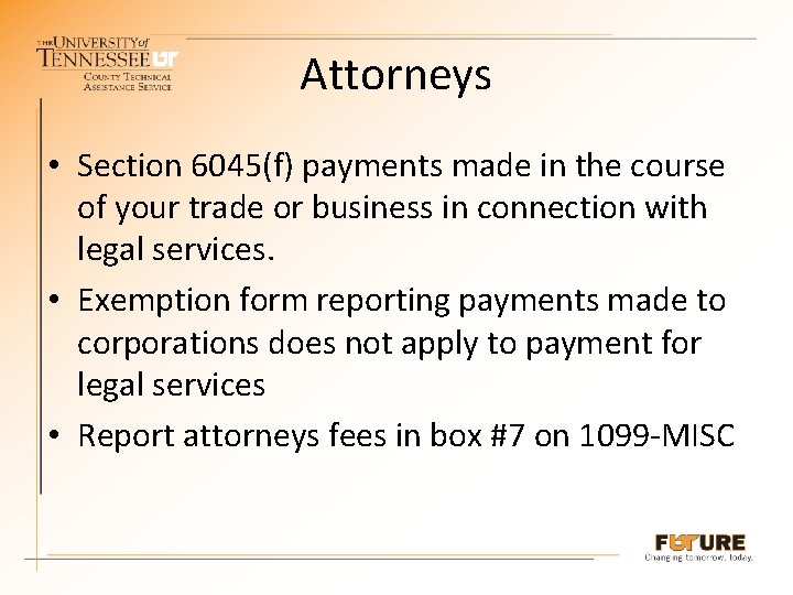 Attorneys • Section 6045(f) payments made in the course of your trade or business