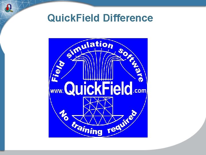 Quick. Field Difference Quick. Field Difference