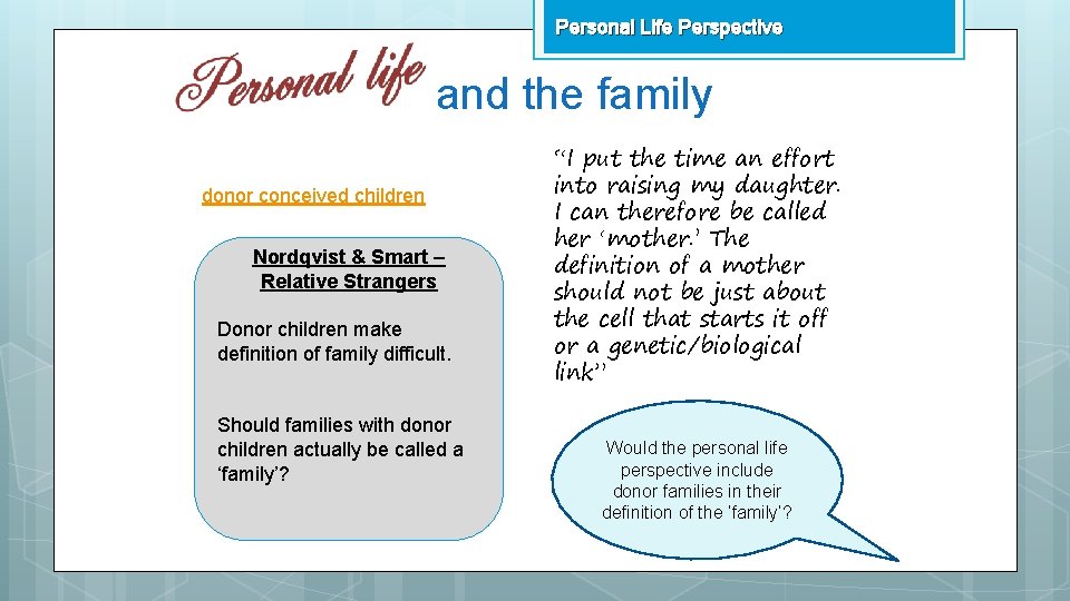 Personal Life Perspective and the family donor conceived children Nordqvist & Smart – Relative