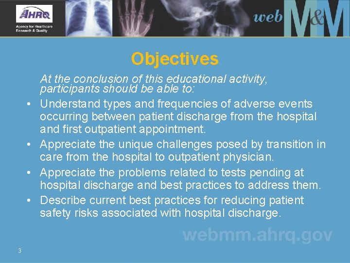 Objectives • • 3 At the conclusion of this educational activity, participants should be