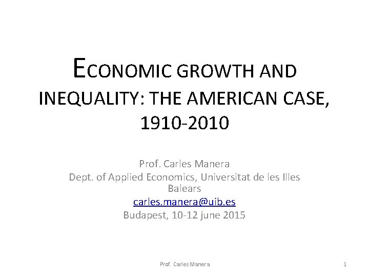 ECONOMIC GROWTH AND INEQUALITY THE AMERICAN CASE 1910