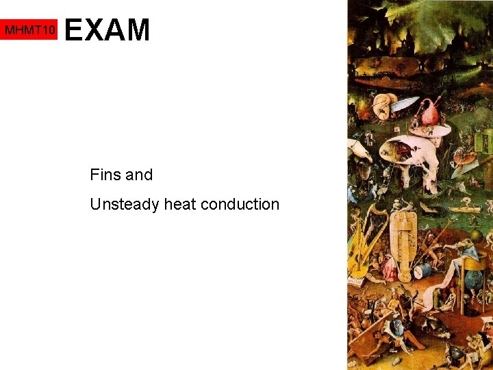 MHMT 10 EXAM Fins and Unsteady heat conduction 