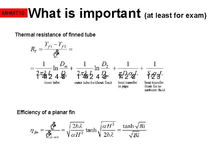 MHMT 10 What is important (at least for exam) Thermal resistance of finned tube