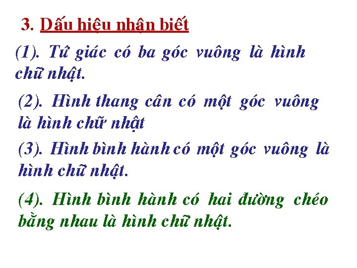 3. Daáu hieäu nhaän bieát (1). Töù giaùc coù ba goùc vuoâng laø hình