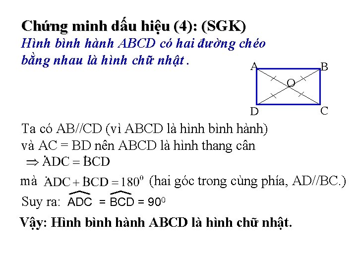 Chứng minh dấu hiệu (4): (SGK) Hình bình hành ABCD có hai đường chéo