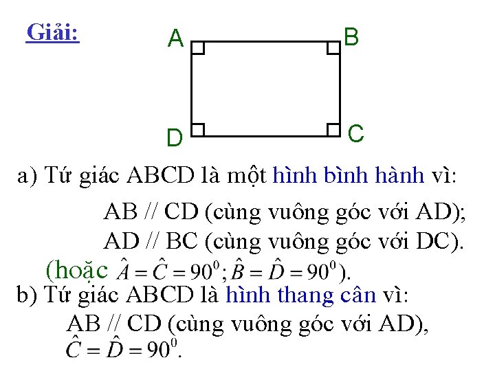 Giải: A B C D a) Tứ giác ABCD laø một hình bình haønh