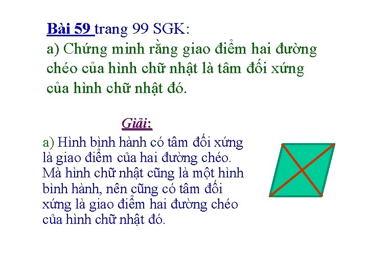 Bài 59 trang 99 SGK: a) Chứng minh rằng giao điểm hai đường chéo