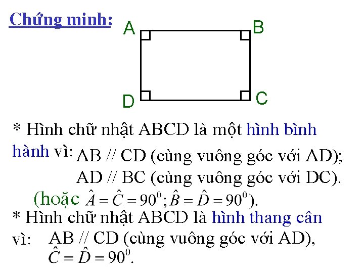 Chöùng minh: A B C D * Hình chữ nhật ABCD laø một hình