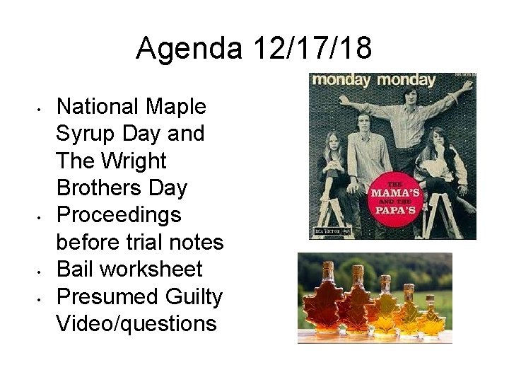 Agenda 12/17/18 • • National Maple Syrup Day and The Wright Brothers Day Proceedings