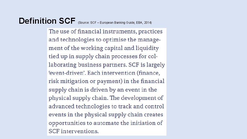 Definition SCF (Source: SCF – European Banking Guide, EBA, 2014) 