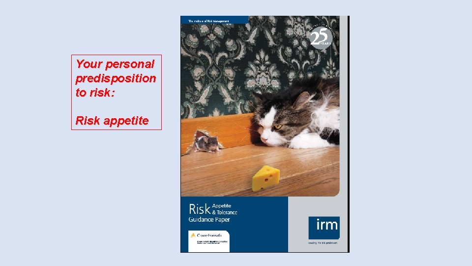 Your personal predisposition to risk: Risk appetite 