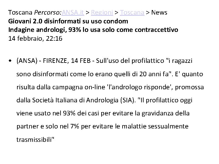 Toscana Percorso: ANSA. it > Regioni > Toscana > News Giovani 2. 0 disinformati