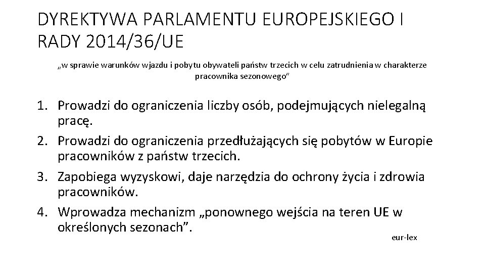 DYREKTYWA PARLAMENTU EUROPEJSKIEGO I RADY 2014/36/UE „w sprawie warunków wjazdu i pobytu obywateli państw