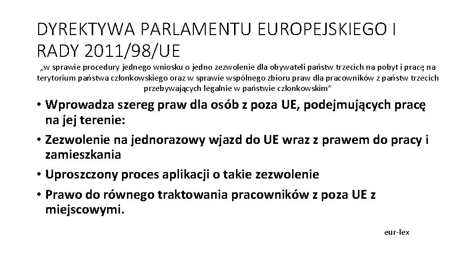 DYREKTYWA PARLAMENTU EUROPEJSKIEGO I RADY 2011/98/UE „w sprawie procedury jednego wniosku o jedno zezwolenie