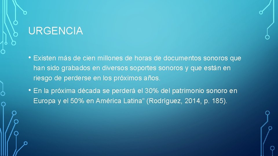 URGENCIA • Existen más de cien millones de horas de documentos sonoros que han