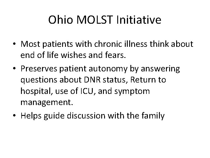 Ohio MOLST Initiative • Most patients with chronic illness think about end of life